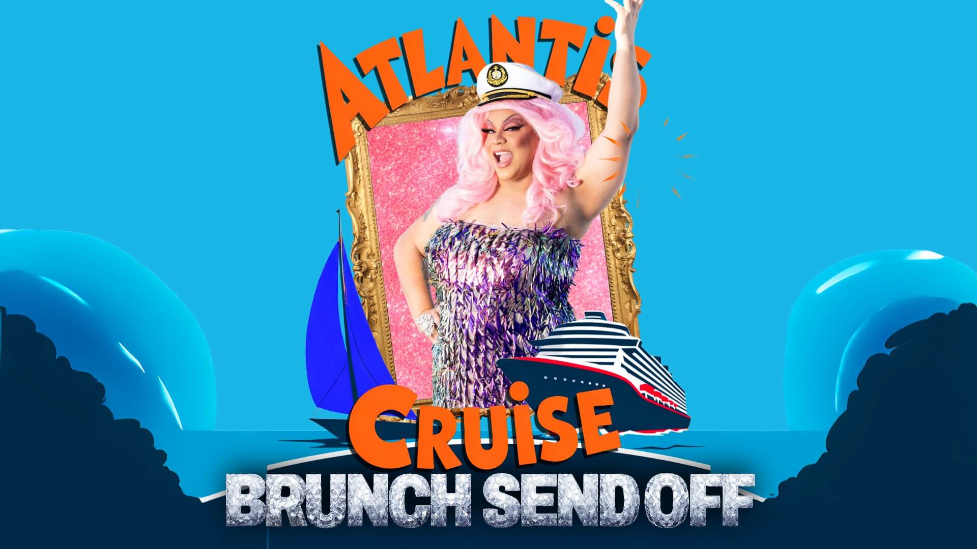 Drag queen Olga Dantelly posing with cruise and sailor-themed elements on Atlantis Cruise Brunch Send-Off poster