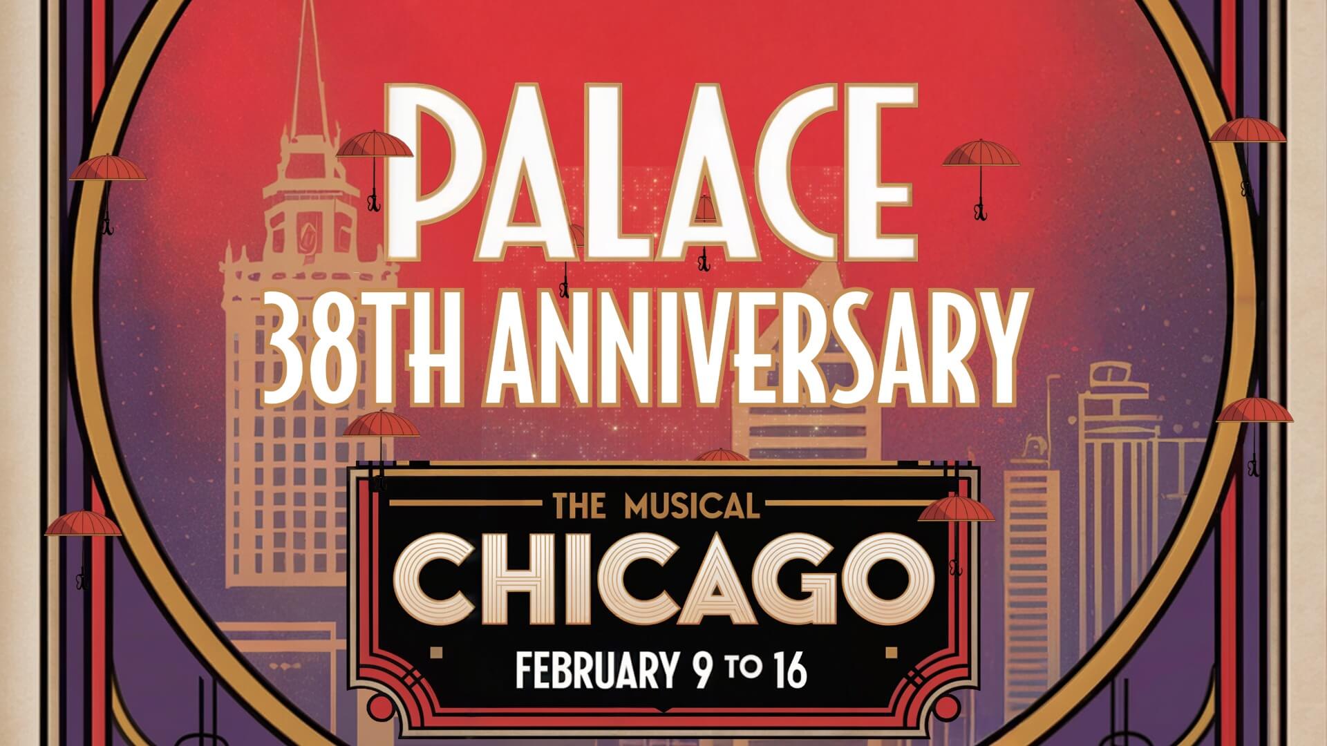 Event promo for Palace’s 38th anniversary featuring drag hosts and cast with Chicago-themed visuals
