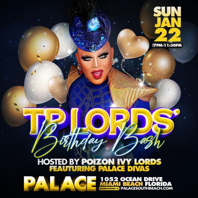 UPCOMING PALACE EVENTS
PALACE invites you to join us 

- THIS Sunday, January 22nd we are living it up during Sunday Funday in honor of the legendary @tplords - hosted by the talented @poizonivylords 

- Sail away with us February 3rd for a special pre cruise brunch with [2] seatings at 11am and 2pm hosted by @tiffanyfantasia followed by our Sunset Pool Party from 4-9pm

- Don’t forget to enjoy our Sunset Happy Hour Monday-Thursday 4-7pm

- PALACE invites you to celebrate the momentous event that is our 35th anniversary!! 

- Let’s continue to support our resident diva @foxxy_doll on her journey to the crown at our @rupaulofficial @rupaulsdragrace viewing parties every Friday at 8pm

Book your tables on our website 
www.palacesouthbeach.com/book or 
Using the link in our bio