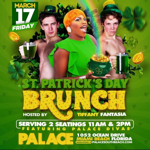 🍀Luck is great, but spending St Patrick’s Day at PALACE with our queens is better!! 
We invite you to join us for our St Patrick’s Day celebrations! Our brunch shows at 11am and 2pm hosted by our amazing @tiffanyfantasia and our evening shows hosted by the talented @ccglitzer from 7-1130pm🍀

Book your tables on our website 
www.palacesouthbeach.com/book or 
Using the link in our bio